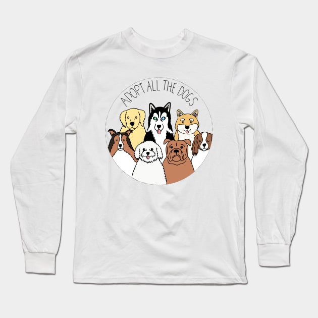Adopt All the Dogs Long Sleeve T-Shirt by carolinewillustration